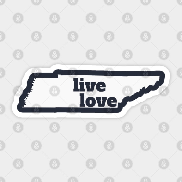 Tennessee - Live Love Tennessee Sticker by Yesteeyear